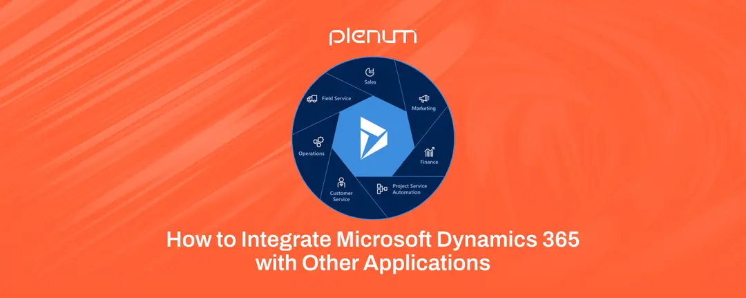 How to Integrate Microsoft Dynamics 365 with Other Applications