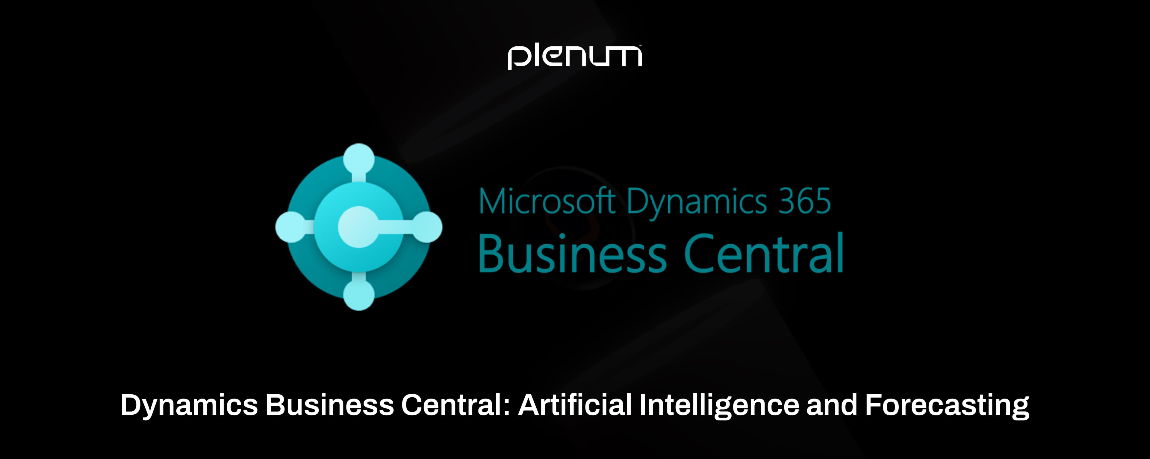 Dynamics Business Central: Artificial Intelligence and Forecasting